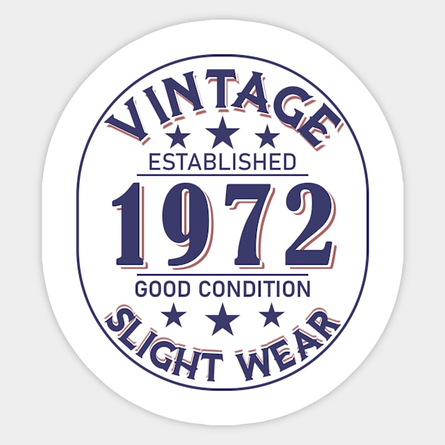 Established 1972 Good Condition Slight Wear Sticker by Stacy Peters Art